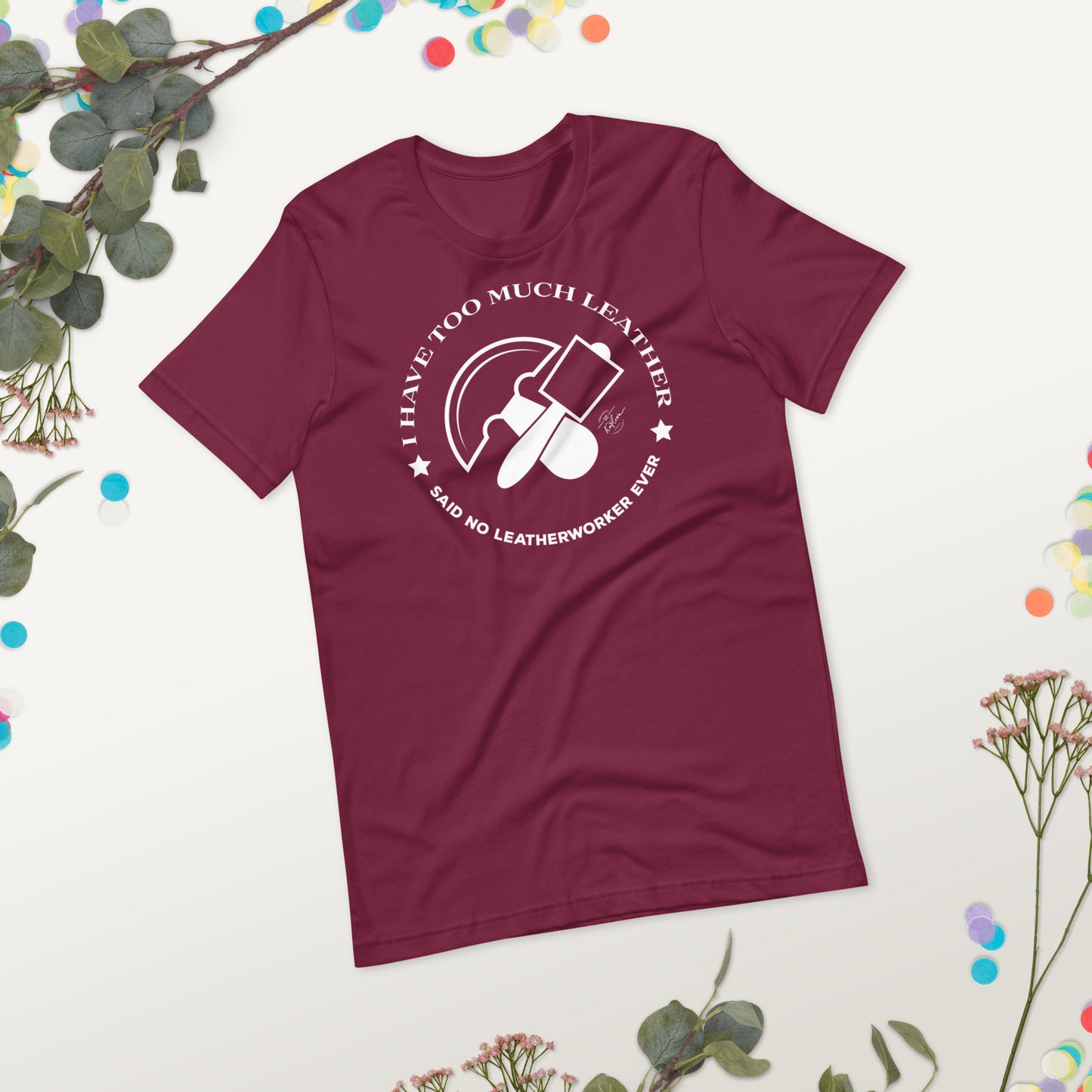 I Have Too Much Leather Said No Leatherworker Ever - Dark - Karlova Design